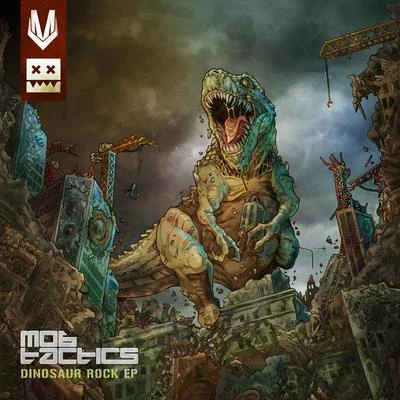 Mob TacticsDinosaur Rock EP