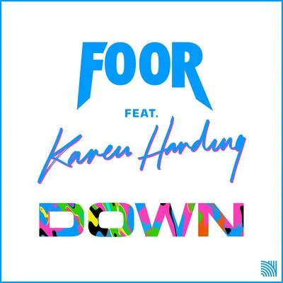 FooRDown (feat. Karen Harding)