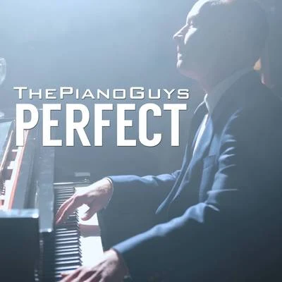 The Piano GuysSteven Sharp NelsonAl van der BeekJon SchmidtPerfect