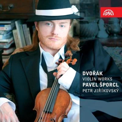 Pavel ŠporclDvořák: Works for Violin and Piano