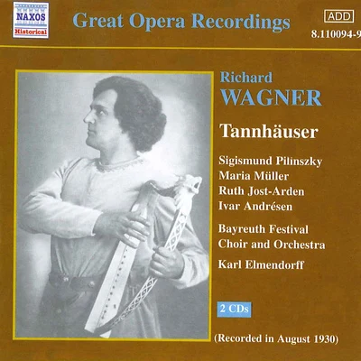 Orchester der Staatsoper DresdenKarl ElmendorffMaria CebotariJosef HerrmannWAGNER, R.: Tannhauser (Bayreuth Festival) (1930)