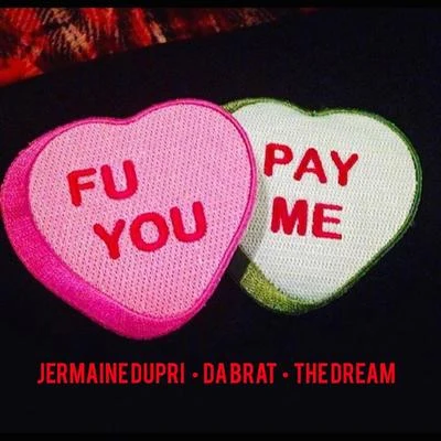 The-Dream/Sevyn StreeterF U Pay Me