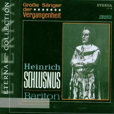 Leo BlechErna BergerBerlin State Opera OrchestraOpera Arias (Baritone): Schlusnus, Heinrich - Georg Friedrich HändelWolfgang Amadeus MozartHeinrich MarschnerJacques OffenbachRichard Wagn