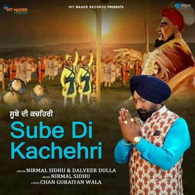 Nirmal SidhuSube Di Kachehri