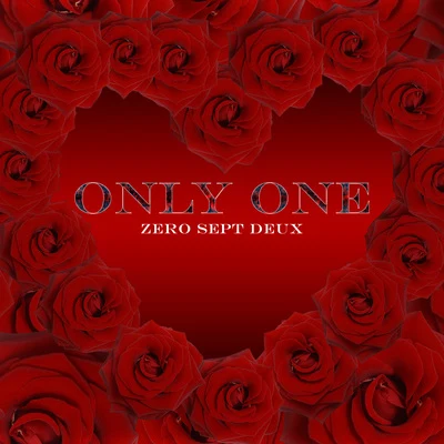 ZeroSeptDeux/MixbybecioOnly One