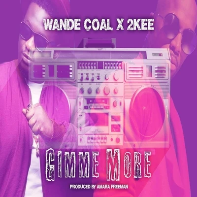 Wande CoalGimme More (feat. Wande Coal)