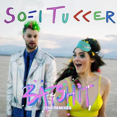 Sofi TukkerBenny BenassiBatshit (The Remixes)