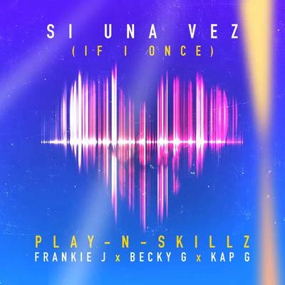 Play-N-Skillz/Slim/Play N SkillzSi Una Vez (If I Once)[Spanglish Version]