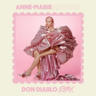 Anne-MarieBirthday (Don Diablo Remix)