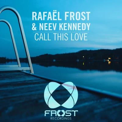 Rafael FrostCall This Love