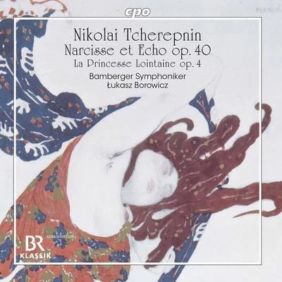 Gisela Uhlmann-ZöbeleyTcherepnin: Prelude to "La princesse lointaine", Op. 4 & Narcisse et Echo, Op. 40