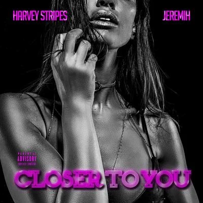 Jeremih/JACE/Gwen Bunn/Childish Major/Robb BanksCloser To You (Feat. Jeremih)