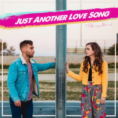 Tiffany Alvord/Dave DaysJust Another Love Song