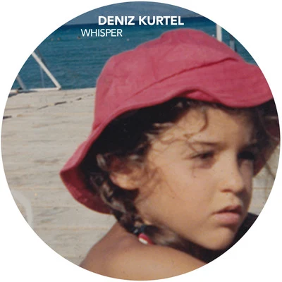 Deniz KurtelWhisper