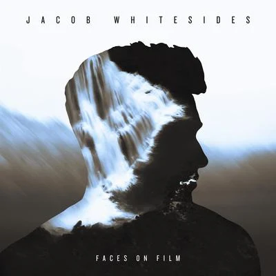 Jacob WhitesidesFaces On Film