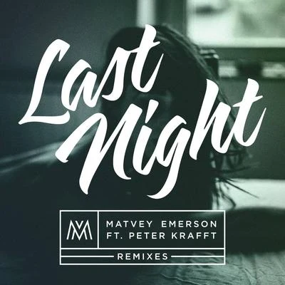 Matvey EmersonJazzyFunkLast Night (Remixes)