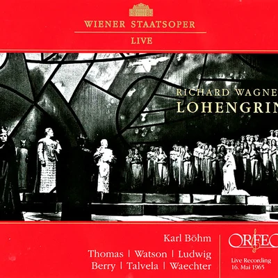 Orchestra del teatro Metropolitan/Karl Bohm/Herman UhdeWAGNER, R.: Lohengrin [Opera] (J. Thomas, C. Watson, C. Ludwig, Berry, Talvela, Waechter, Vienna State Opera Chorus and Orchestra, K. Böhm)