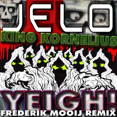 King KorneliusYeigh! (Frederik Mooij Mix)