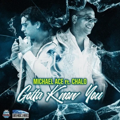 ChaloGotta Know You (feat. Chalo)