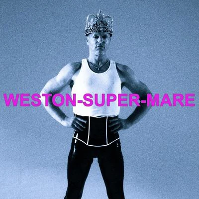 Andy BellWeston-Super-Mare (Radio Super Mix)