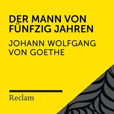 Adalbert StifterReclam HörbücherHeiko RuprechtGoethe: Der Mann von fünfzig Jahren (Reclam Hörbuch)