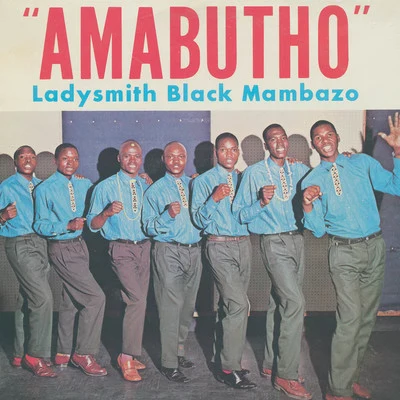 Ladysmith Black MambazoAmabutho