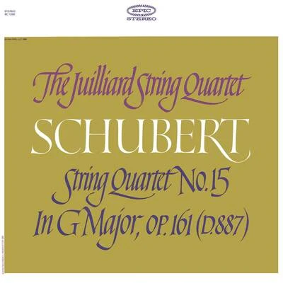 Juilliard String QuartetSchubert: String Quartet No. 15 in G Major, Op. 161 (Remastered)