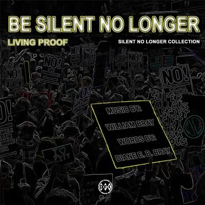 Living Proof/John GivezBe Silent No Longer