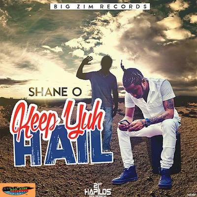 Shane O/IshawnaKeep Yuh Hail