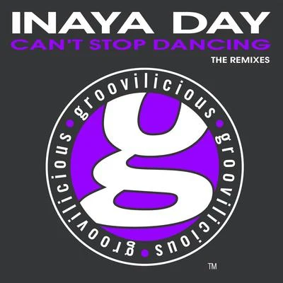 Inaya DayCant Stop Dancin (Remixes)