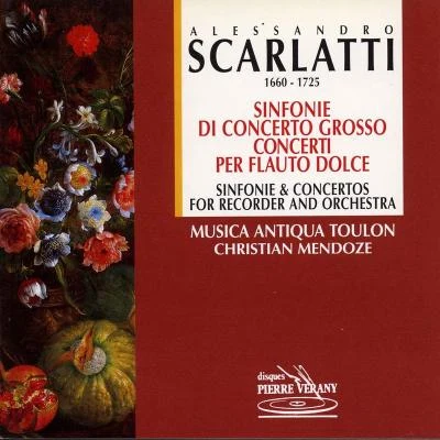 Lachrimæ Consort/Philippe FoulonScarlatti : Sinfonie di concerto grosso concerti per flauto dolce