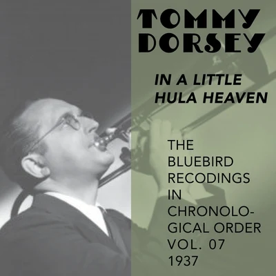 Tommy Dorsey and His Orchestra/Frank Sinatra/The Pied PipersIn a Little Hula Heaven