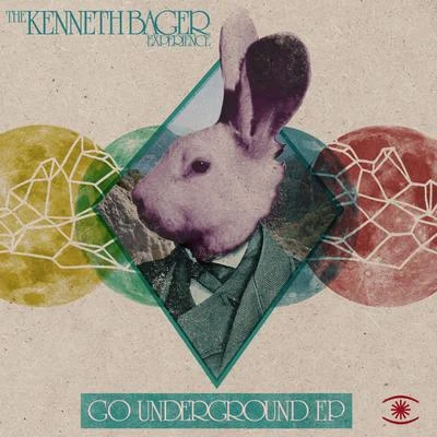 The Kenneth Bager ExperienceFragment 13 - Go Underground - EP