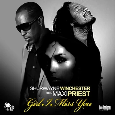 Shurwayne Winchester/Ultimate RejectsGirl I Miss You (feat. Maxi Priest)