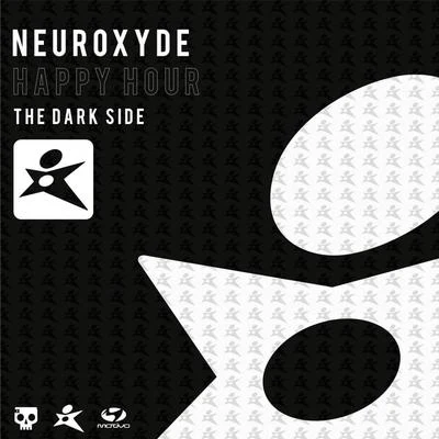 NeuroxydeHappy Hour (The Dark Side)