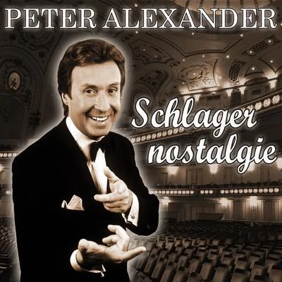 Peter AlexanderPeter Alexander - Schlagernostalgie