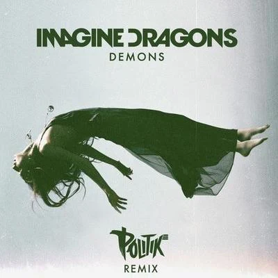 Imagine DragonsDemons (Politik Remix)