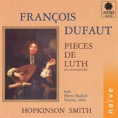 Hopkinson SmithDufaut: Pièces de luth