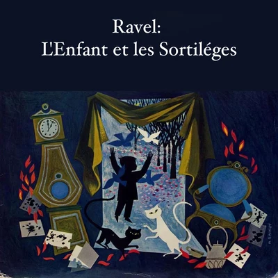 Orchestre Philharmonique De Radio France/Louis de Froment/Alceo Galliera/PHILHARMONIA ORCHESTRA/Orchestre de Chambre Louis de Froment/Issay Dobrowen/Nicolai GeddaRavel: L'Enfant et les Sortiléges