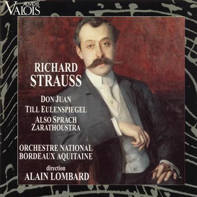 Alain Lombard/Emile Naoumoff/Orchestre national Bordeaux Aquitaine/Wolfgang Amadeus MozartStrauss: Don Juan, Till Eulenspiegels lustige Streiche, Also sprach Zarathoustra