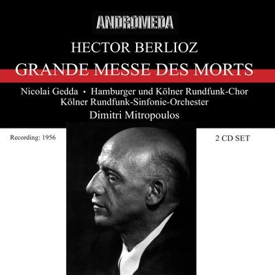 Dorothy Kirsten/Dimitri Mitropoulos/Orchestra of the Metropolitan Opera HouseBERLIOZ, H.: RequiemSymphonie fantastique (Gedda, Hamburg Radio Chorus, Cologne Radio Symphony, Mitropoulos) (1956-1957)