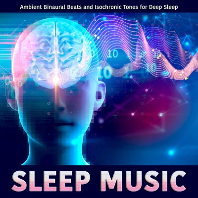 Binaural Beats SleepNatural SoundsSleep Recording SoundsSleep Music: Ambient Binaural Beats and Isochronic Tones for Deep Sleep