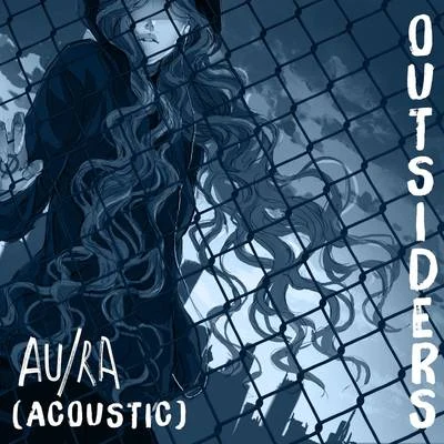 AURAOutsiders (Acoustic)