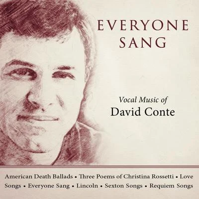 Eric DudleyEveryone Sang: Vocal Music of David Conte