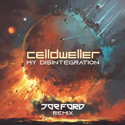 CelldwellerDNAMy Disintegration (Joe Ford Remix)