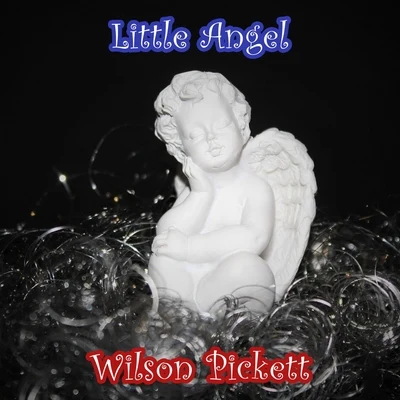 Wilson PickettLittle Angel