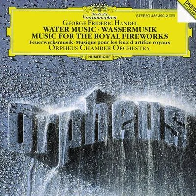 Orpheus Chamber OrchestraHandel: Water Music, HWV 348-350; Music for the Royal Fireworks, HWV 351