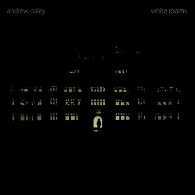 Andrew PaleyWhite Rooms (Reissue)