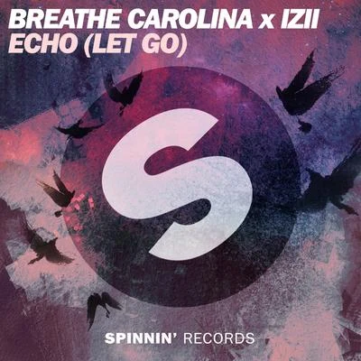 Breathe CarolinaECHO (LET GO)