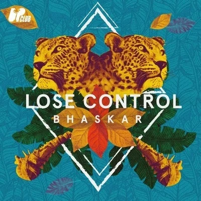 BhaskarLose Control